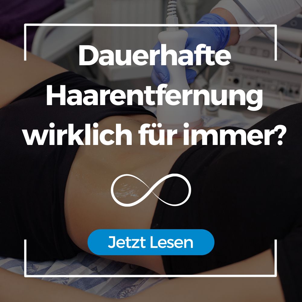 Dauerhafte Haarentfernung wirklich für immer?