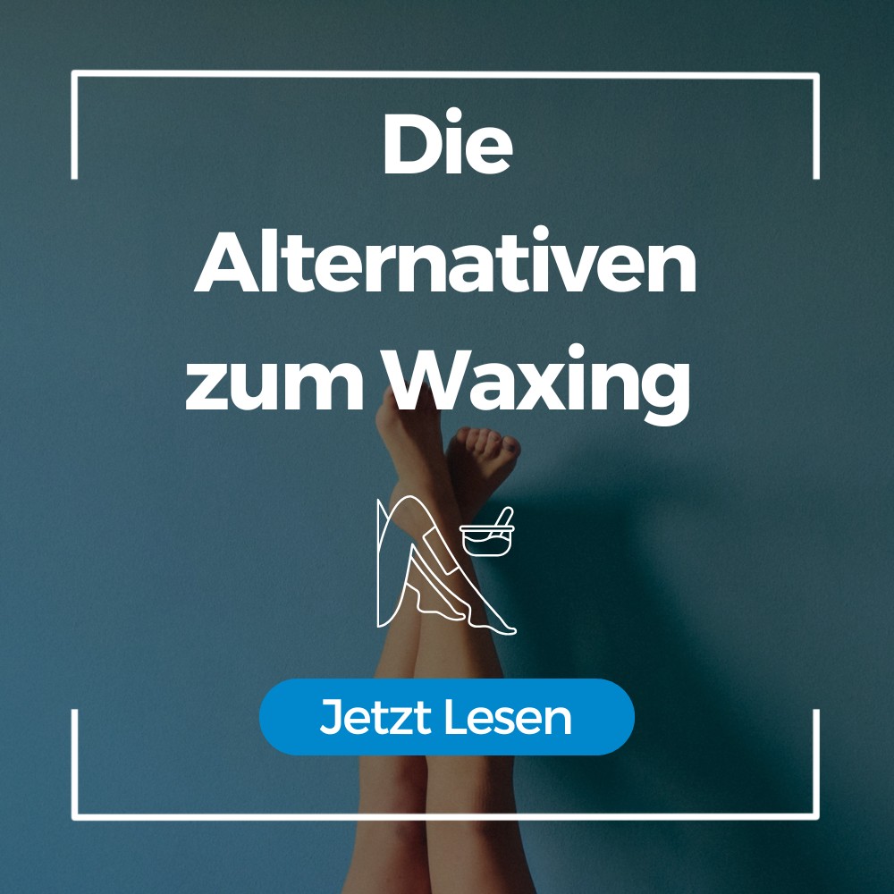 Die Alternativen zum Waxing